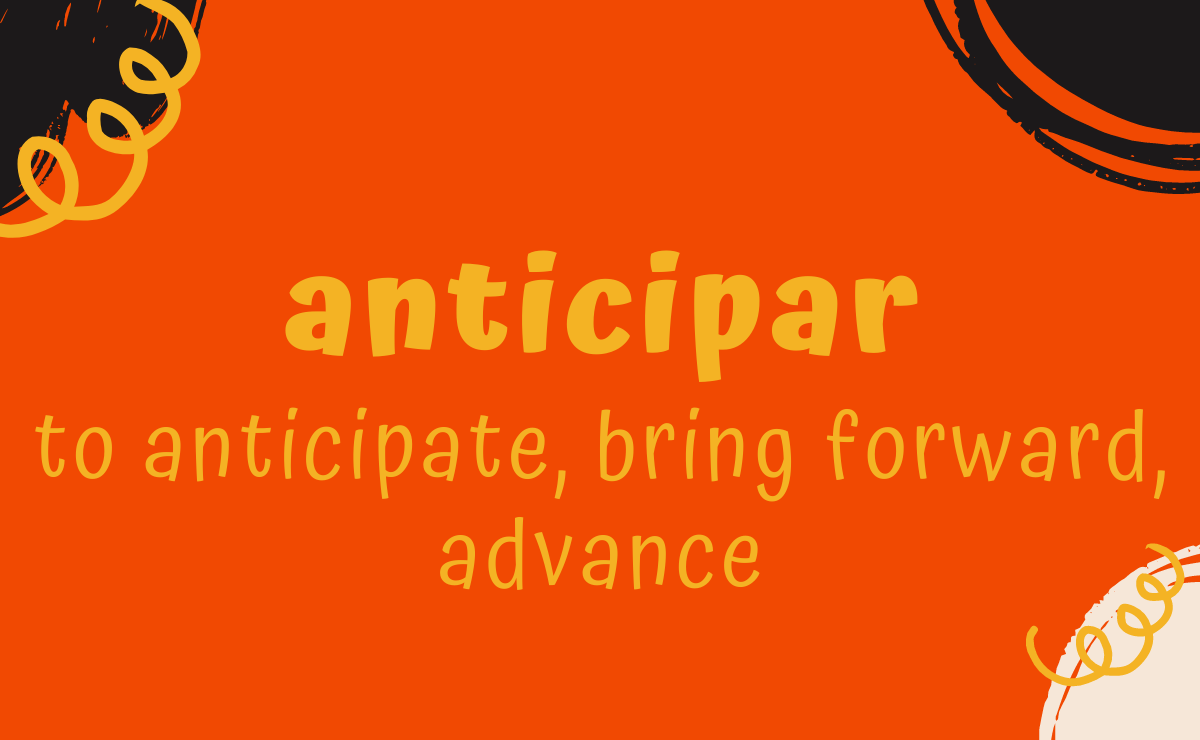 Anticipar conjugation - to anticipate