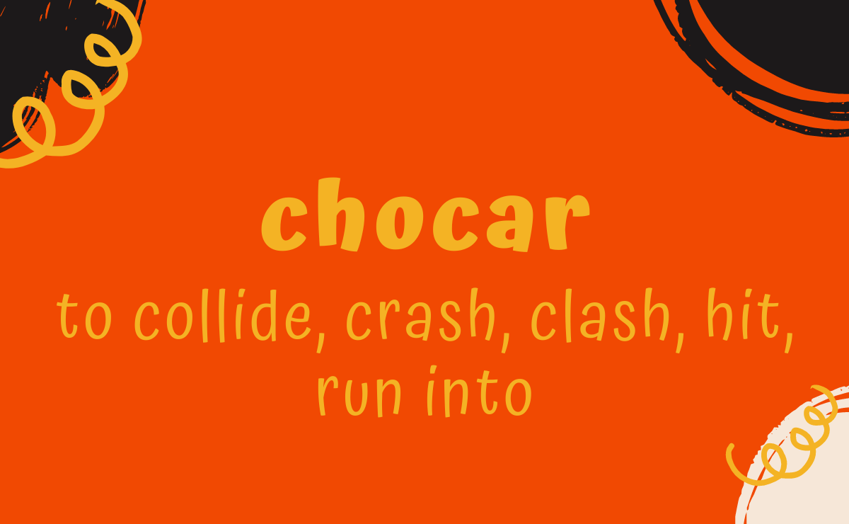 Chocar Conjugation - Spanish Verbs - Habloco