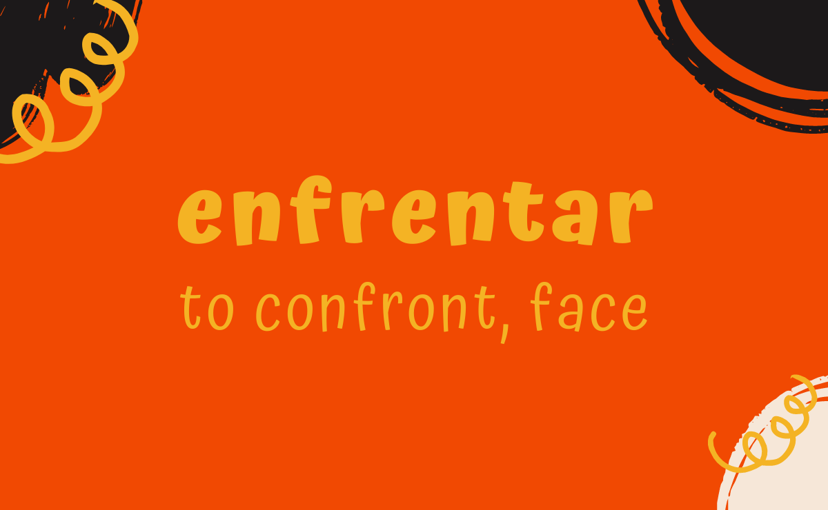 Enfrentar conjugation - to confront