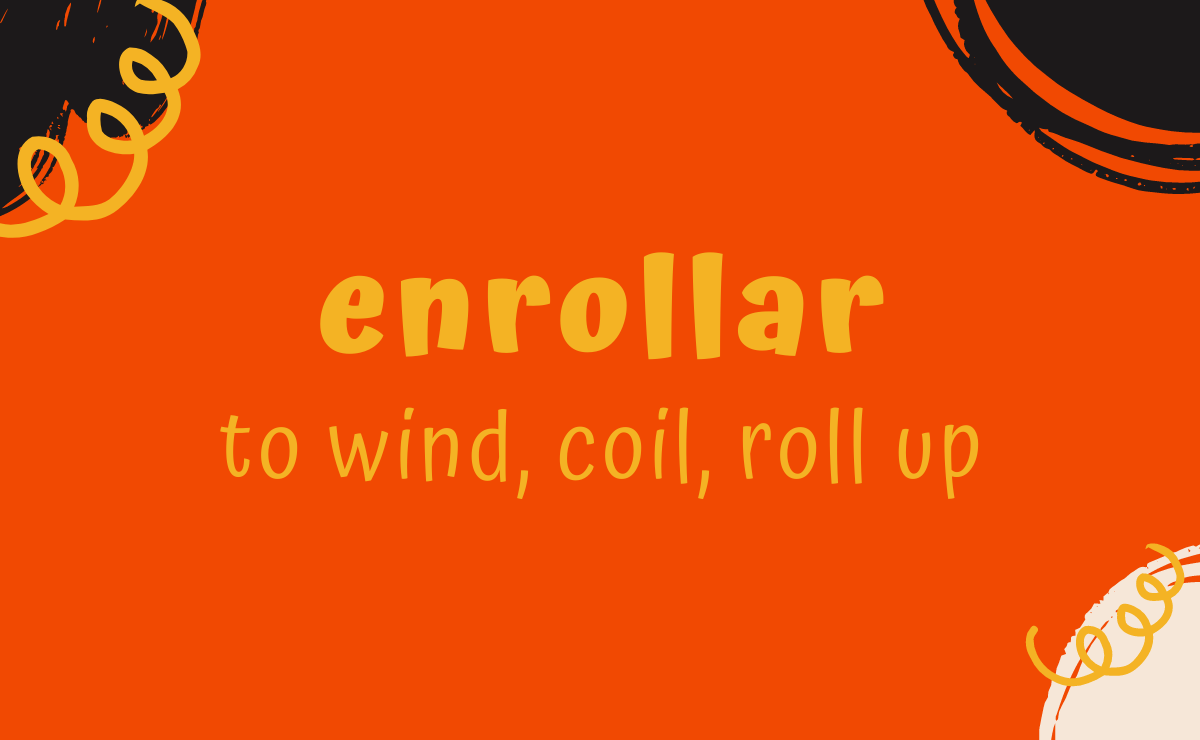 Enrollar conjugation - to wind